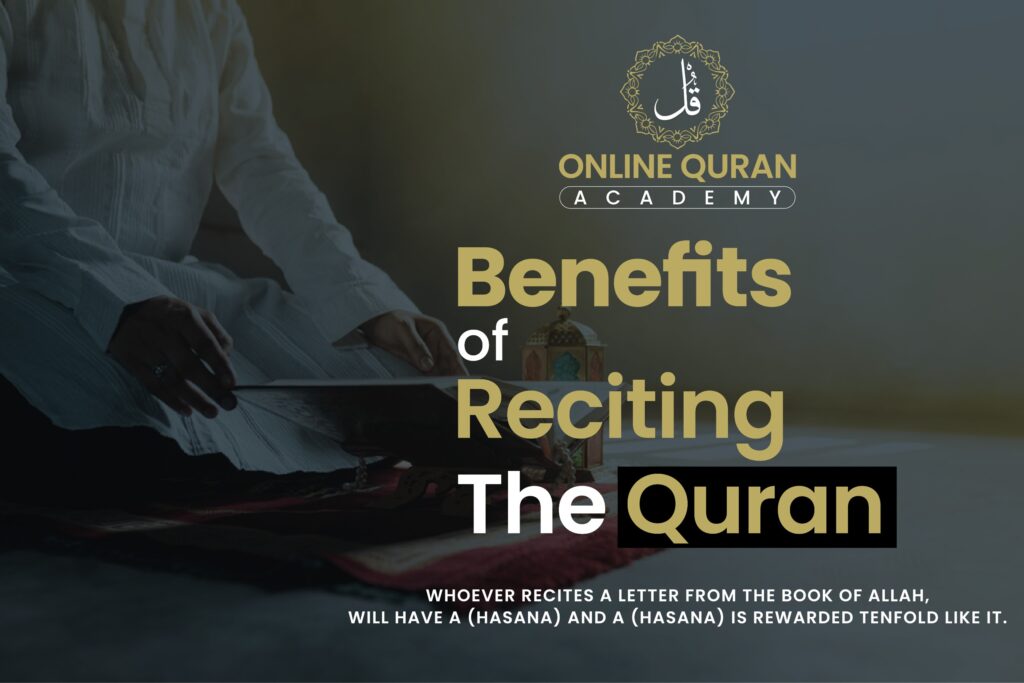 Benefits of Reciting The Quran