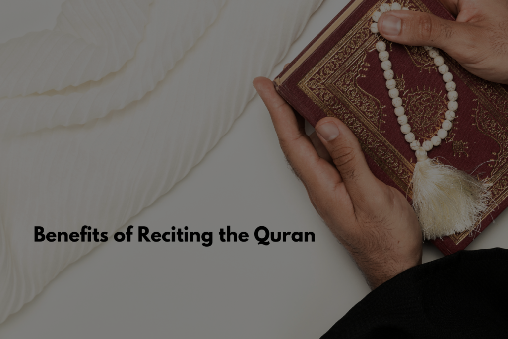 Benefits Of Reciting The Quran