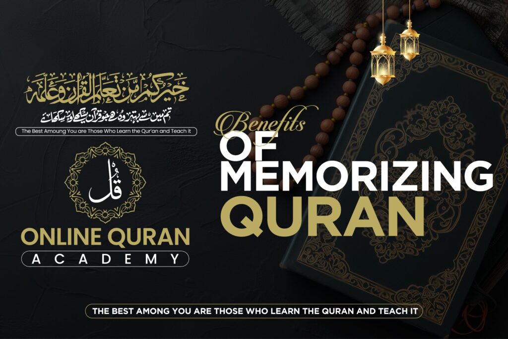 Benefits of Memorizing Quran