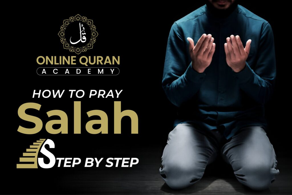 How to Pray Salah Step by Step-Online Quran Academy