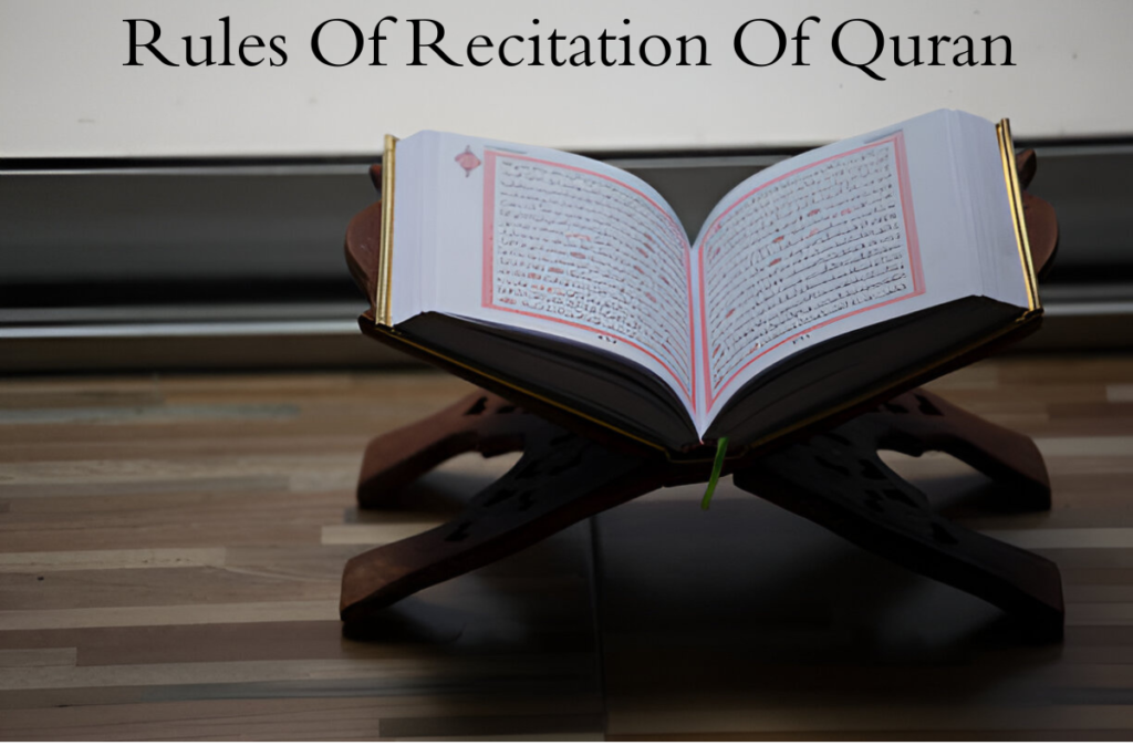 Rules Of Recitation Of Quran