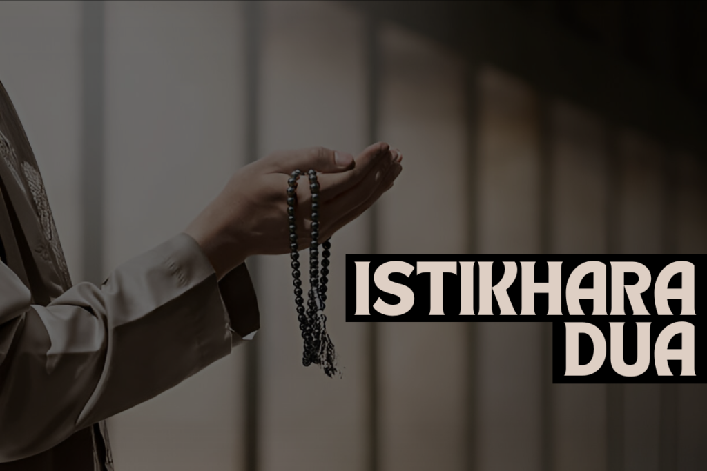 What is The Istikhara Prayer?