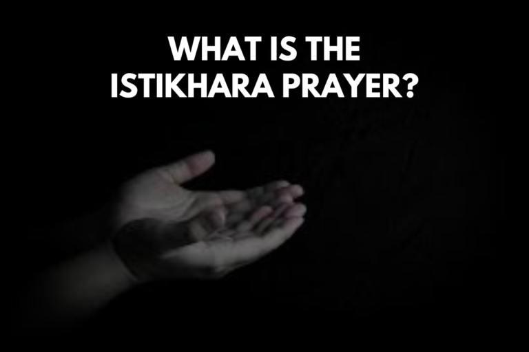 What Is The Istikhara Prayer?